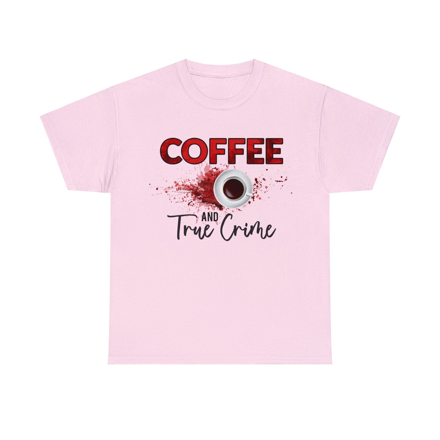 Coffee and True Crime T-Shirt - Crime Shows and Coffee Gift