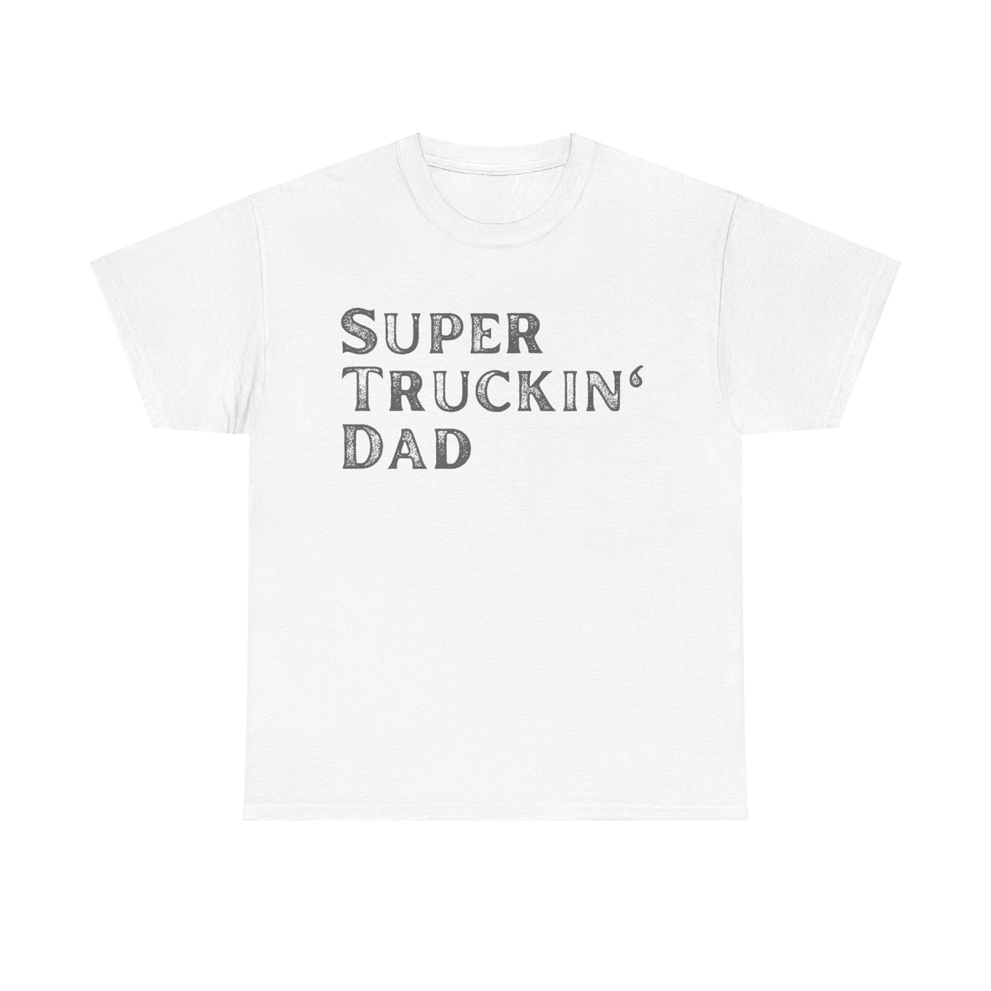 Super Truck Driver Dad T-shirt, Super Truckin' Dad Gift